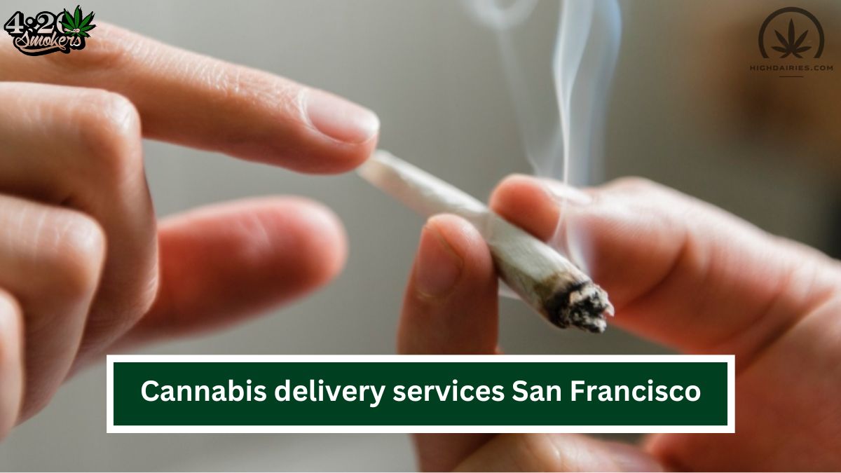 Cannabis delivery services San Francisco